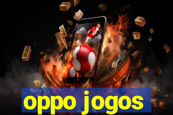 oppo jogos